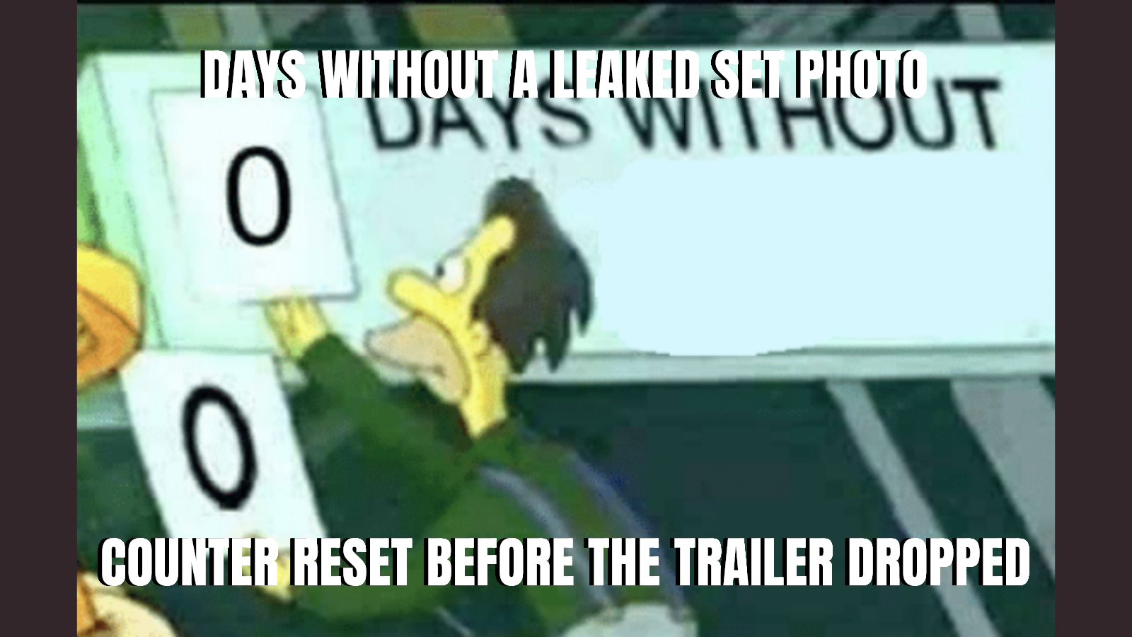 Days without a leaked set photo — Counter reset before the trailer dropped