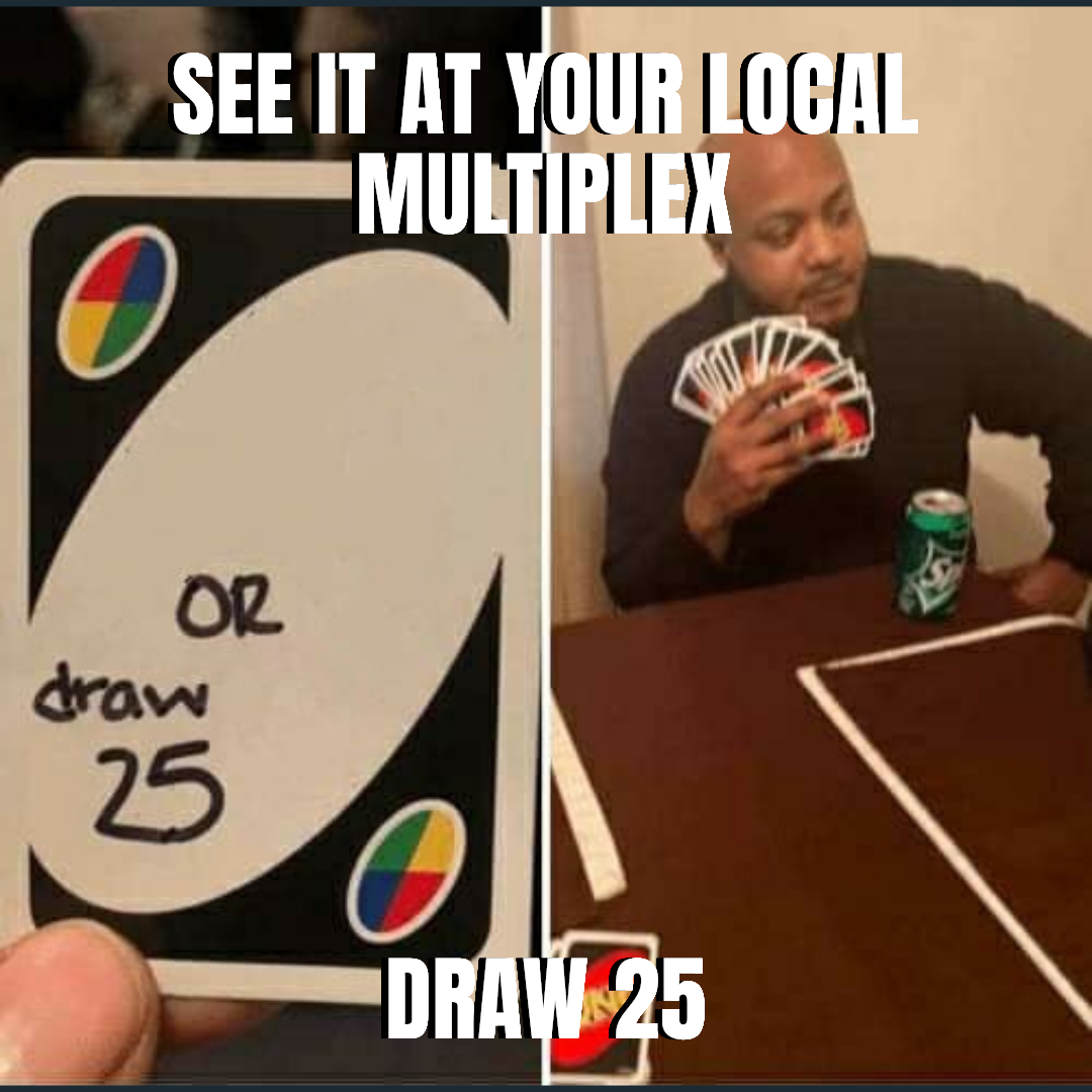See it at your local multiplex — Draw 25