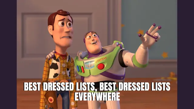 Best dressed lists, best dressed lists everywhere